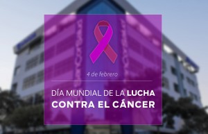 DÍA MUNDIAL DE LA LUCHA CONTRA EL CÁNCER